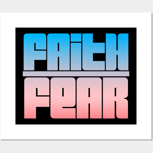 Christian Shirts Faith Over Fear Wall Art by ChristianShirtsStudios